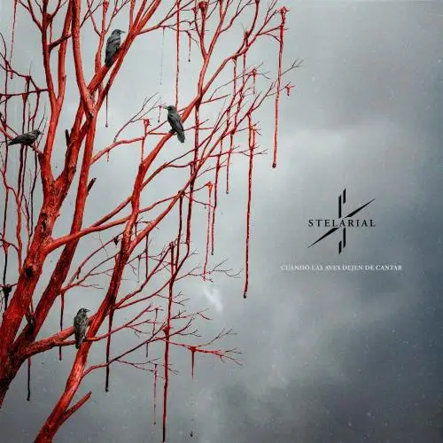Stelarial - Cuando Las Aves Dejen De Cantar