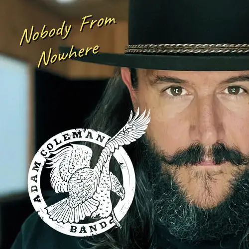 Adam Coleman Band / Nobody From Nowhere
