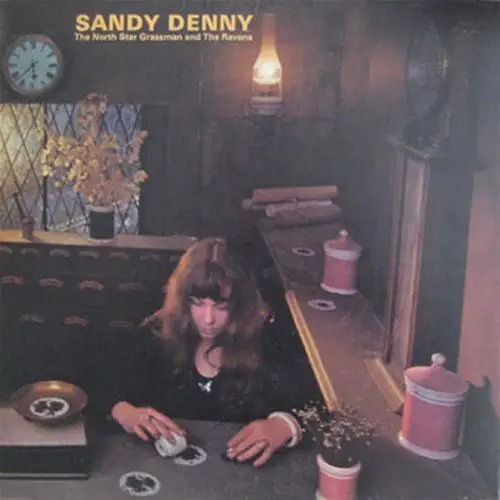 Sandy Denny – The North Star Grassman and the Ravens