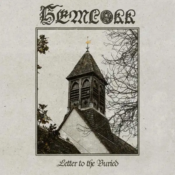 Hemlokk / Letter to the Buried