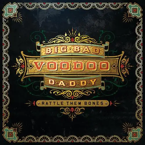Big Bad Voodoo Daddy - Rattle Them Bones - 2012