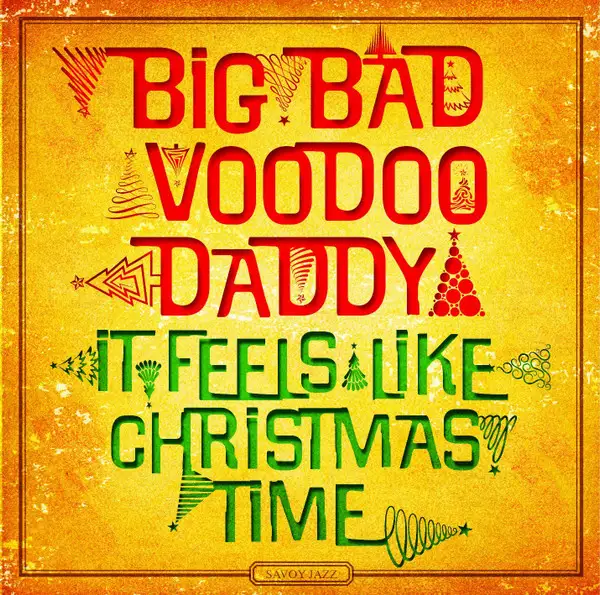 Big Bad Voodoo Daddy - It Feels Like Christmas Time (Deluxe Edition) - 2013