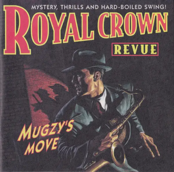 Royal Crown Revue / Mugzy's Move