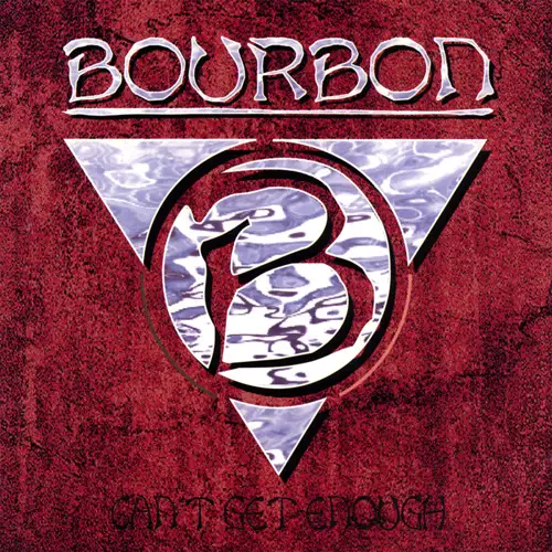 Bourbon • Can't Get Enough