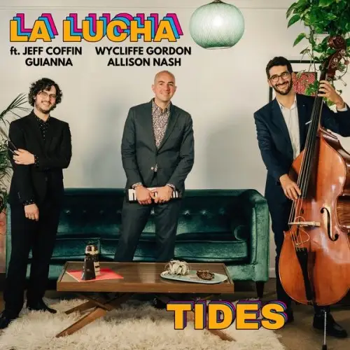 La Lucha / Tides