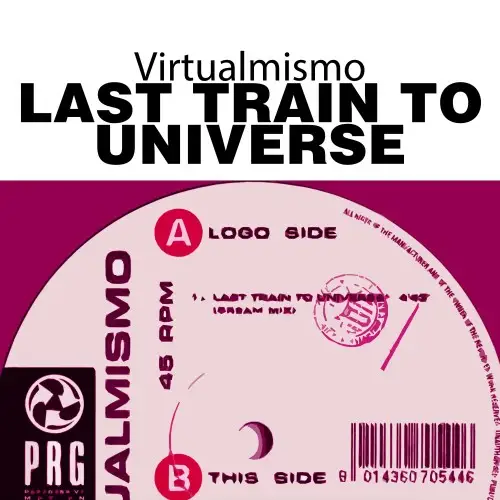 Virtualmismo / Last Train To Universe