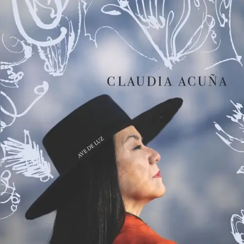 Claudia Acuna / Ave de Luz: Chilean Jazz & Soul