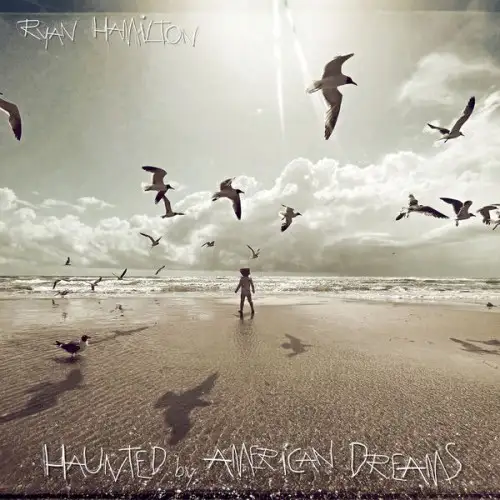 Ryan Hamilton / Haunted By American Dreams