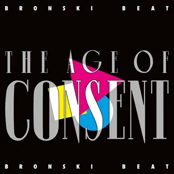 Bronski Beat - The Age Of Consent [Remastered & Expanded]