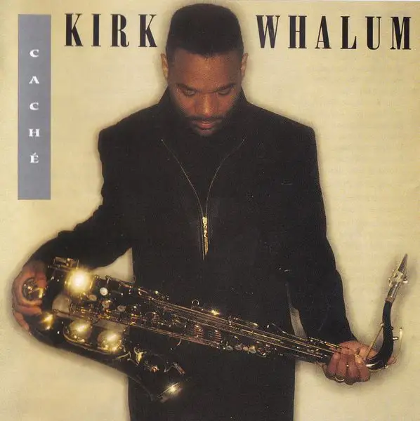 Kirk Whalum - Caché - 1993