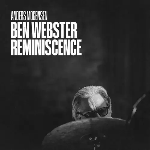Anders Mogensen, Karl-Martin Almqvist, Niclas Knudsen, Richard Andersson / Ben Webster Reminiscence