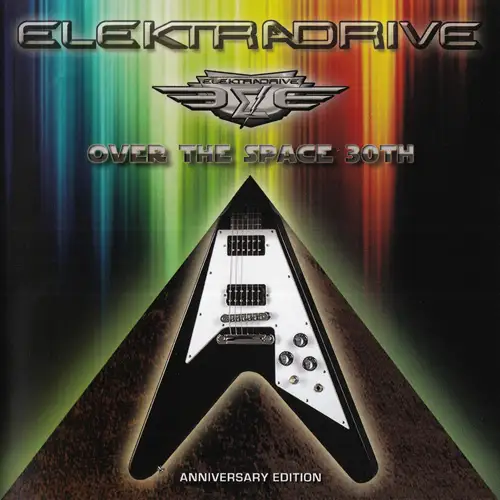 Elektradrive • ... Over the Space (30th Anniversary Edition)