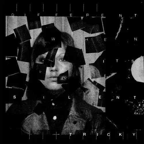 Tricky / Different When It's Silent