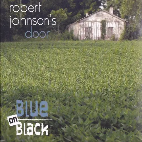 Blue On Black / Robert Johnson's Door