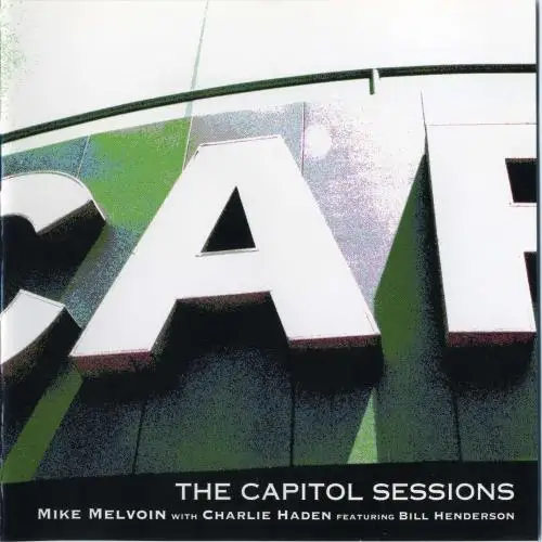 Mike Melvoin, Charlie Haden, Bill Henderson - The Capitol Sessions