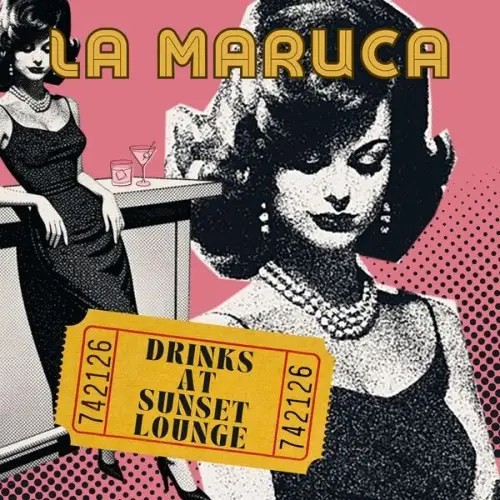 La Maruca / DRINKS AT SUNSET LOUNGE