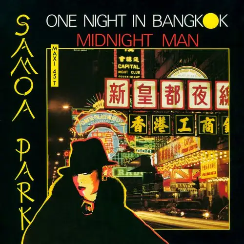 SSamoa Park - One Night In Bangkok Medley With Midnight Man (12'' Maxi-Single)