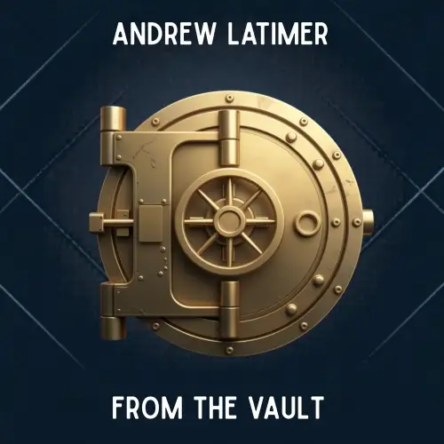 Andrew Latimer / From The Vault