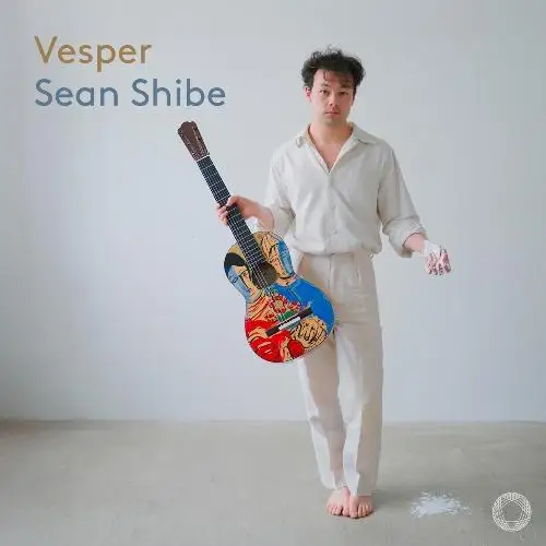 Vesper: Adès, Birtwistle, Dillon - Music for Guitar - Sean Shibe