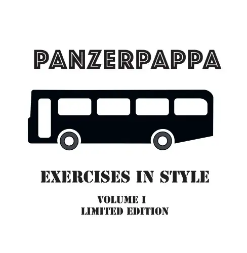 Panzerpappa - Exercises in Style - Volume 1 - 2022