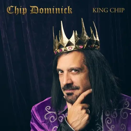 Chip Dominick / King Chip