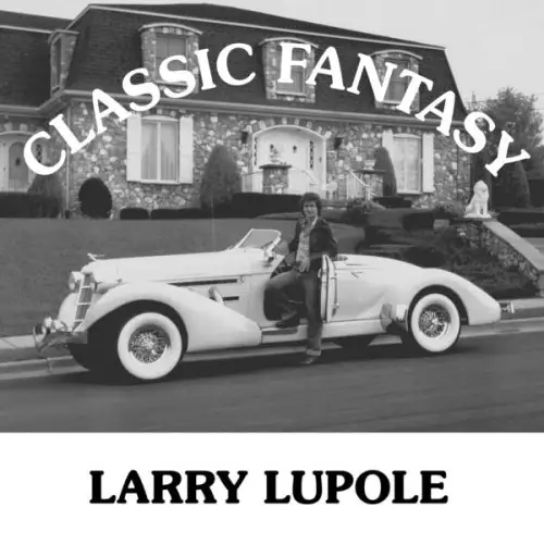 Larry Lupole / Classic Fantasy