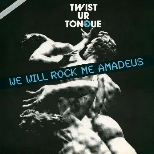 Twist Ur Tongue - We Will Rock Me Amadeus (12'' Maxi-Single) 1986