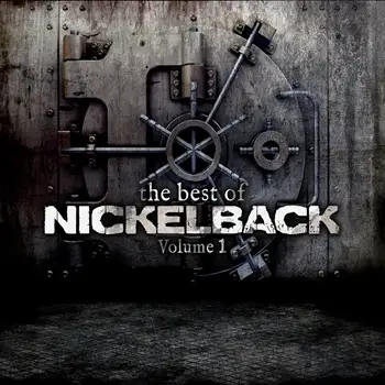 Nickelback - The Best Of Nickelback, Vol. 1  2013