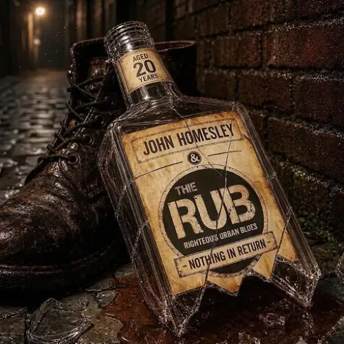 John Homesley & the Rub / Nothing in Return