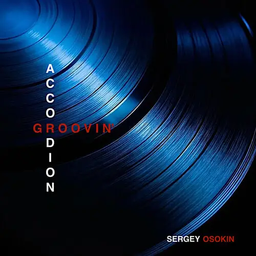 Sergey Osokin / Groovin' Accordion