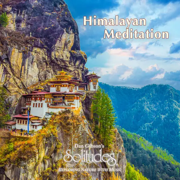 Dan Gibson's Solitudes / Himalayan Meditation