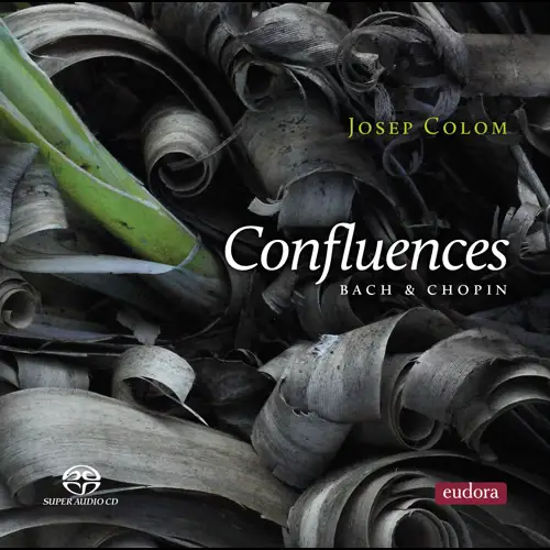 Josep Colom / Confluences: Bach & Chopin 2017