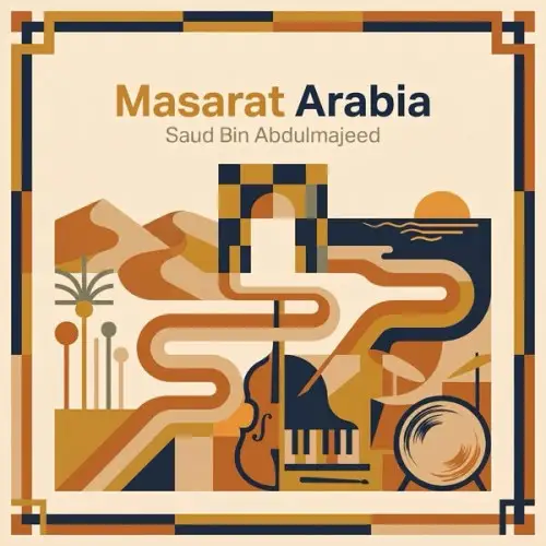 Saud Bin Abdulmajeed / Masarat Arabia