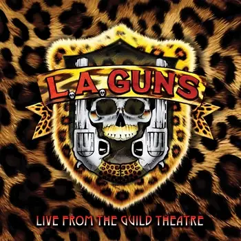 L.A. Guns - Live From The Guild Theatre