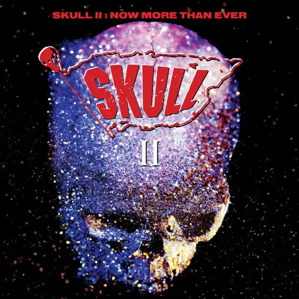 Skull / Skull II: Now More Than Ever (Expanded Edition)