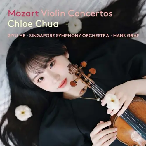 Chloe Chua / Mozart: Complete Violin Concertos (Disc 2)