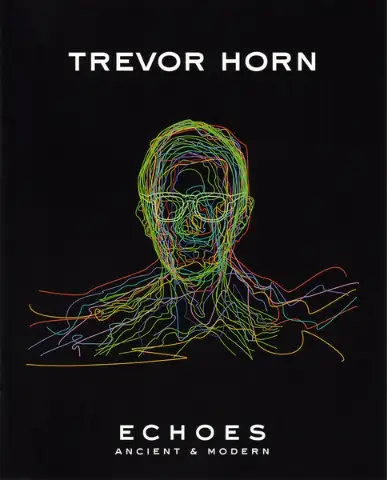 Trevor Horn / Echoes Ancient & Modern