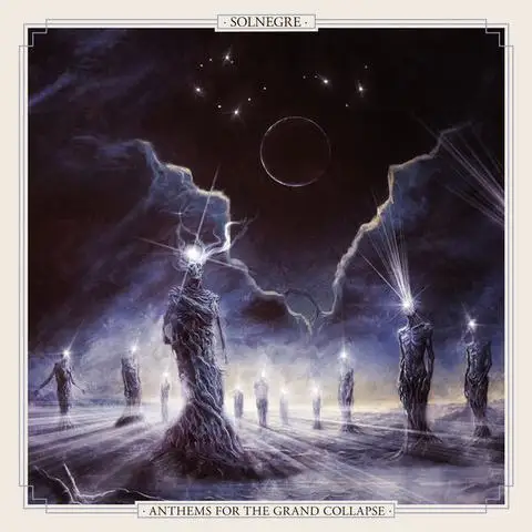 SolNegre | Anthems for the Grand Collapse