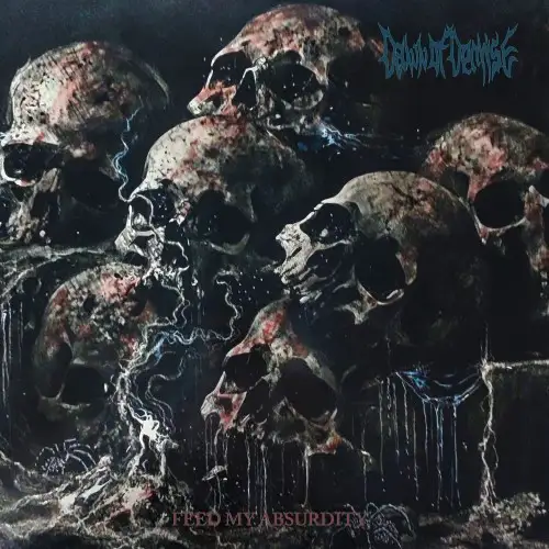 Dawn Of Demise / Feed My Absurdity