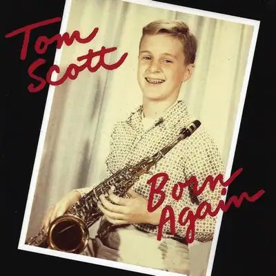 Tom Scott / Born Again