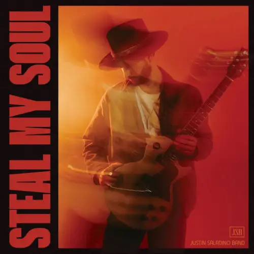 Justin Saladino Band / Steal My Soul