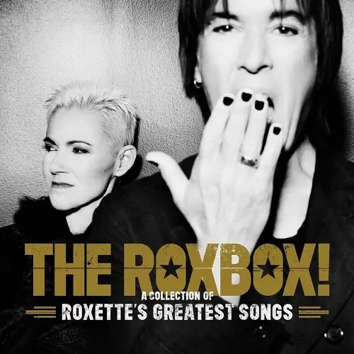Roxette / The RoxBox - A Collection Of Roxette's Greatest Songs