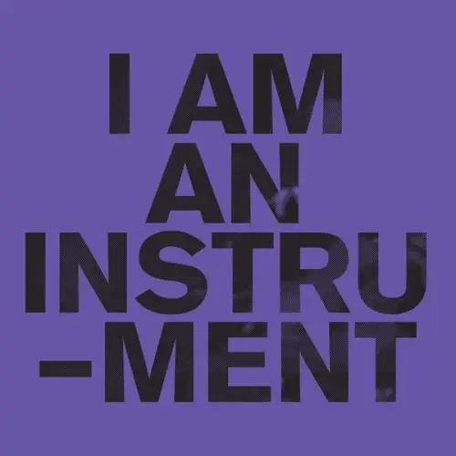 I Am An Instrument / Wonder, Wander