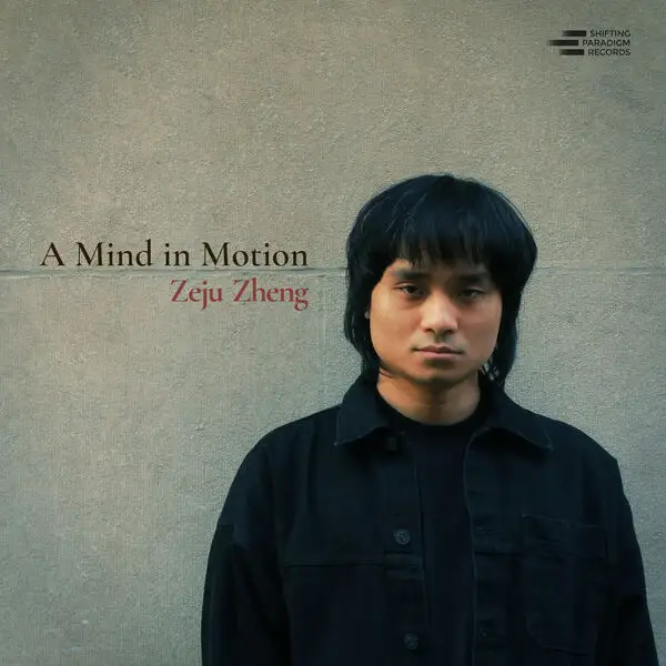 Zeju Zheng / A Mind in Motion