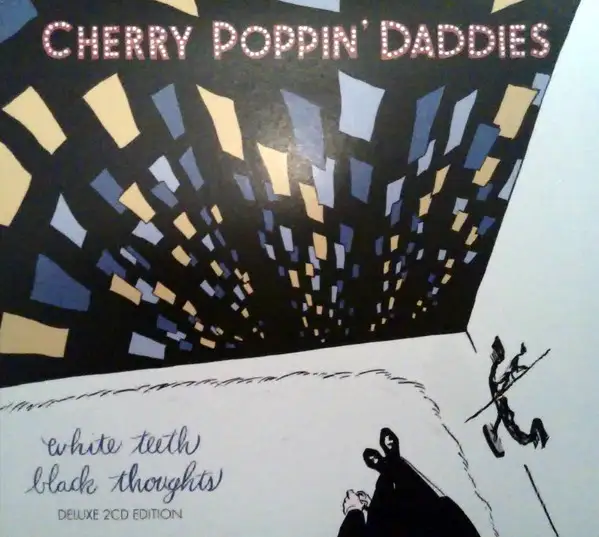 Cherry Poppin' Daddies - White Teeth, Black Thoughts (2CD) {Deluxe Edition}