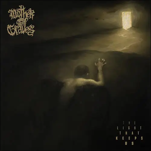 Mother of Graves / The Light That Keeps Us