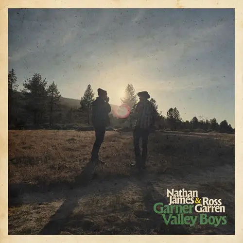 Nathan James, Ross Garren / Garner Valley Boys