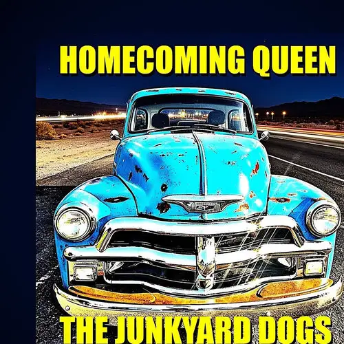 The Junkyard Dogs / Homecoming Queen