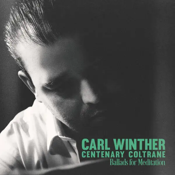 Carl Winther, Rune Fog-Nielsen, Anders Mogensen / Centenary Coltrane (Ballads for Meditation)