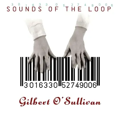 Gilbert O'Sullivan - Sounds Of The Loop [Deluxe Edition]